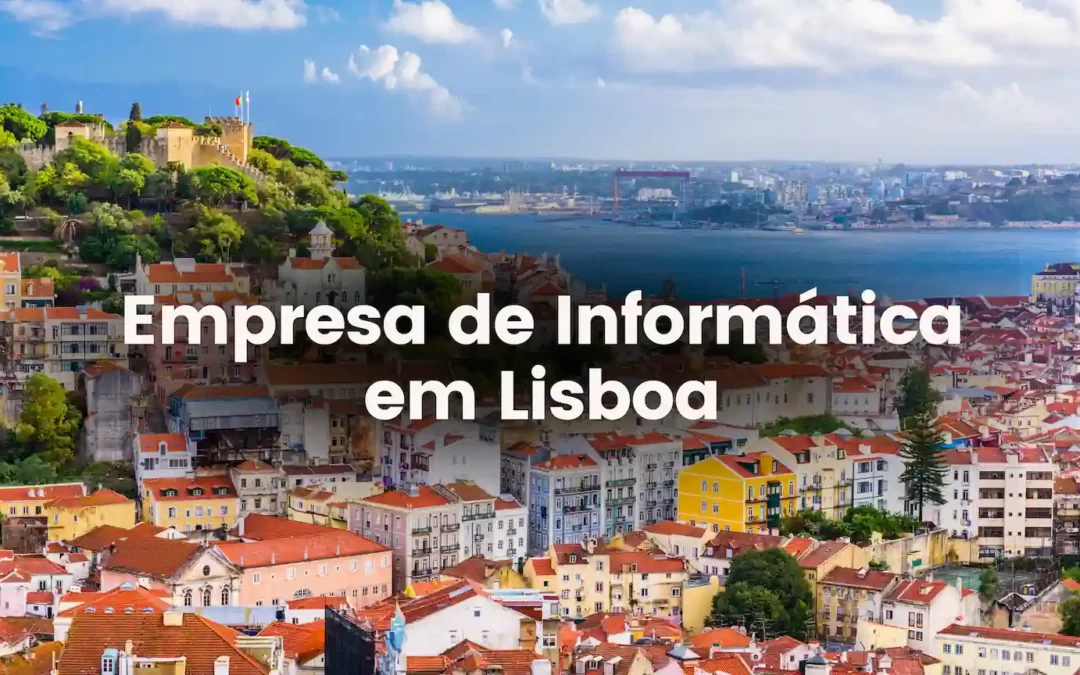 Empresa de Informática em Lisboa